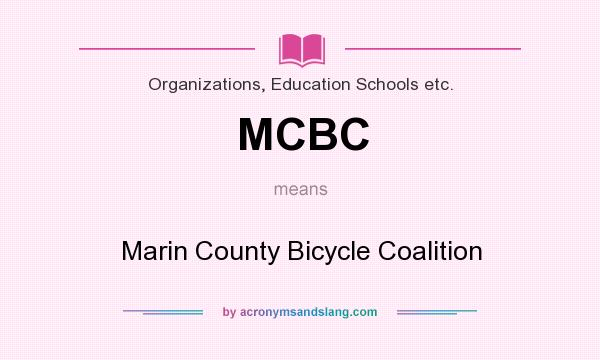 What does MCBC mean? It stands for Marin County Bicycle Coalition