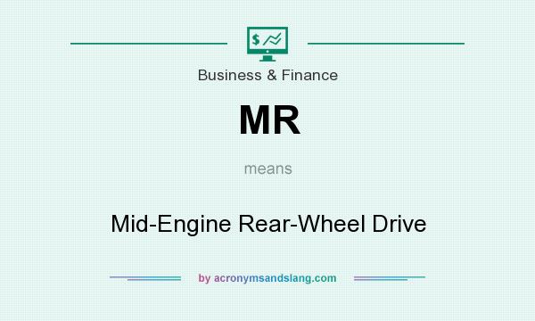 What does MR mean? It stands for Mid-Engine Rear-Wheel Drive