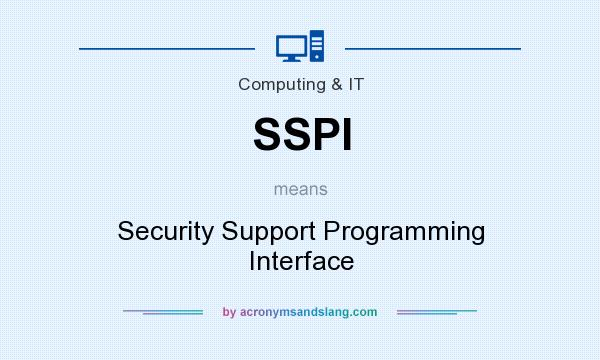 What does SSPI mean? It stands for Security Support Programming Interface