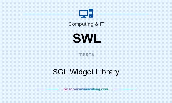 What does SWL mean? It stands for SGL Widget Library