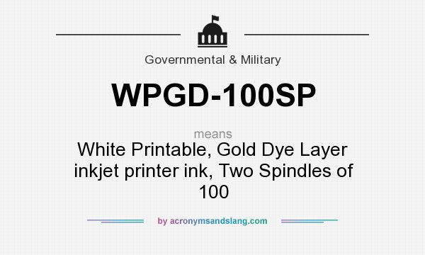 What does WPGD-100SP mean? It stands for White Printable, Gold Dye Layer inkjet printer ink, Two Spindles of 100