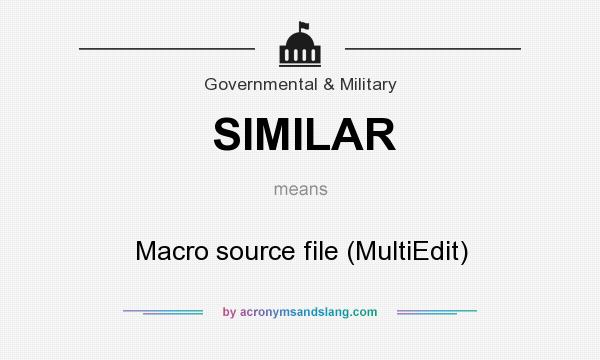 What does SIMILAR mean? It stands for Macro source file (MultiEdit)