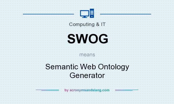 What does SWOG mean? It stands for Semantic Web Ontology Generator