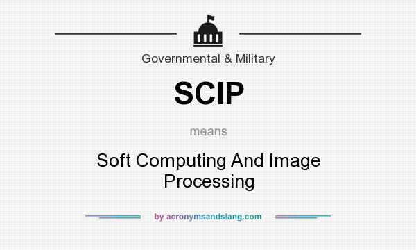 What does SCIP mean? It stands for Soft Computing And Image Processing