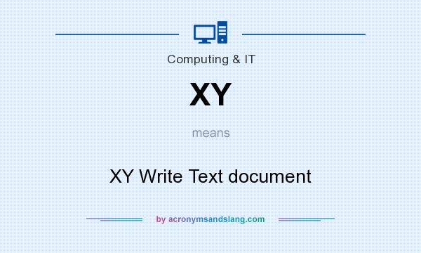 What does XY mean? It stands for XY Write Text document