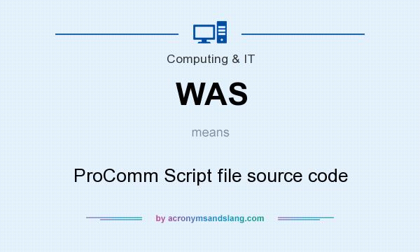 What does WAS mean? It stands for ProComm Script file source code