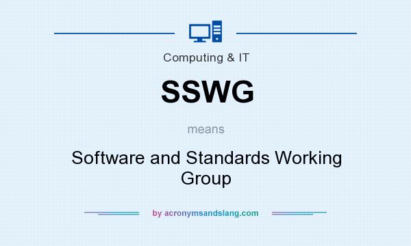 What does SSWG mean? It stands for Software and Standards Working Group