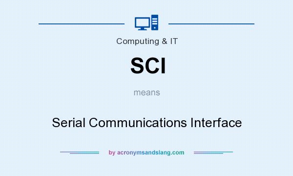 What does SCI mean? It stands for Serial Communications Interface