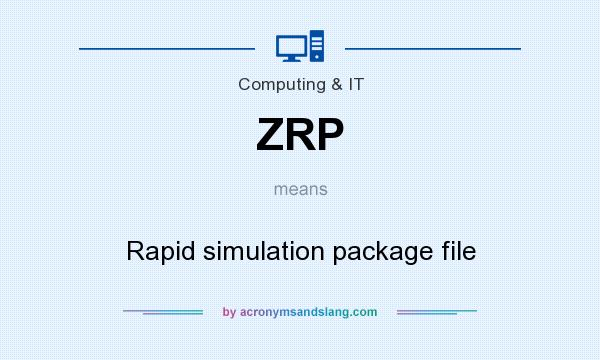 What does ZRP mean? It stands for Rapid simulation package file