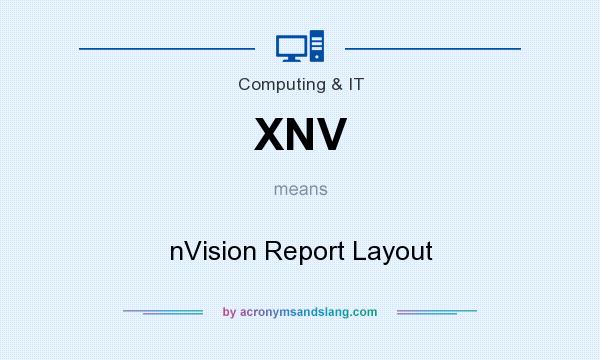 What does XNV mean? It stands for nVision Report Layout