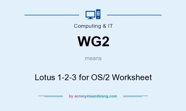 What does WG2 mean? It stands for Lotus 1-2-3 for OS/2 Worksheet