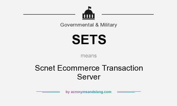 What does SETS mean? It stands for Scnet Ecommerce Transaction Server