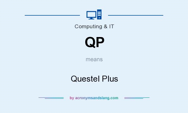 What does QP mean? It stands for Questel Plus