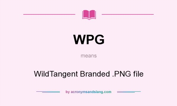 What does WPG mean? It stands for WildTangent Branded .PNG file
