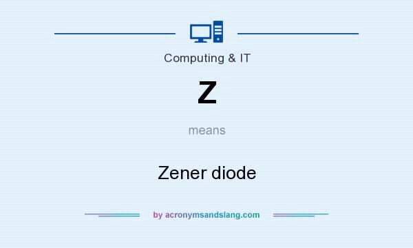 What does Z mean? It stands for Zener diode