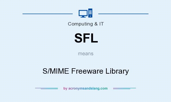What does SFL mean? It stands for S/MIME Freeware Library