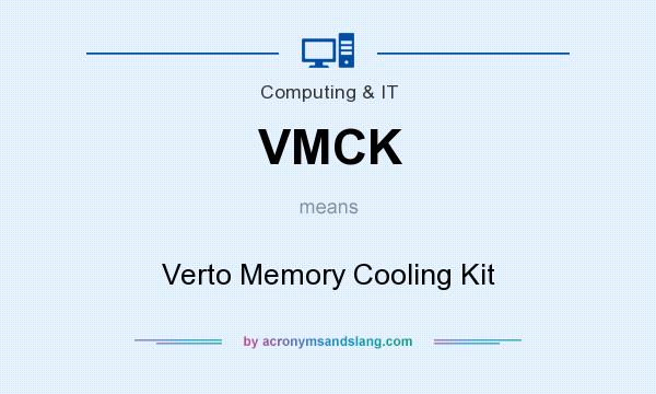 What does VMCK mean? It stands for Verto Memory Cooling Kit