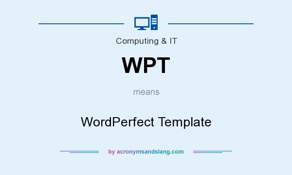 What does WPT mean? It stands for WordPerfect Template