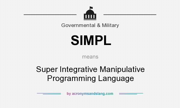 What does SIMPL mean? It stands for Super Integrative Manipulative Programming Language