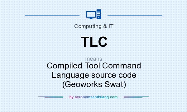 What does TLC mean? It stands for Compiled Tool Command Language source code (Geoworks Swat)