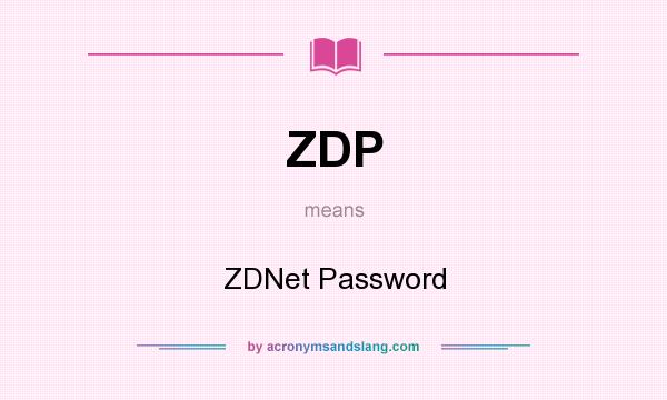 What does ZDP mean? It stands for ZDNet Password