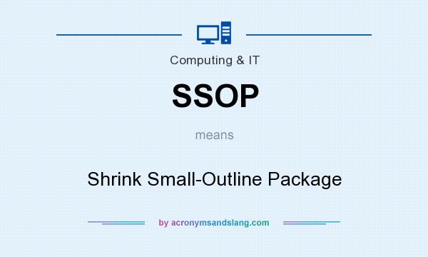 What does SSOP mean? It stands for Shrink Small-Outline Package