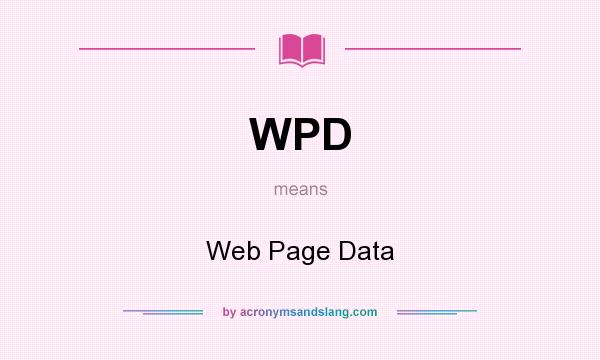 What does WPD mean? It stands for Web Page Data