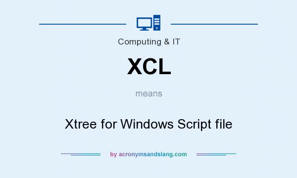 What does XCL mean? It stands for Xtree for Windows Script file