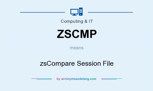 What does ZSCMP mean? It stands for zsCompare Session File