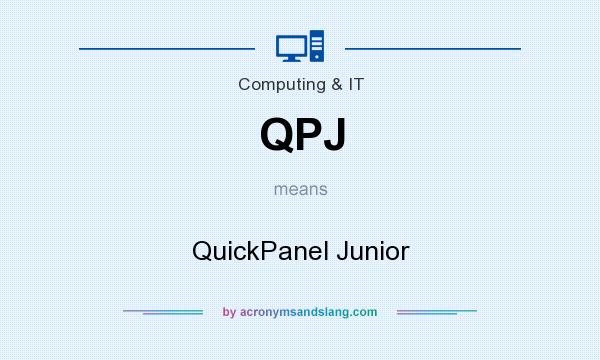 What does QPJ mean? It stands for QuickPanel Junior