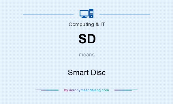 What does SD mean? It stands for Smart Disc