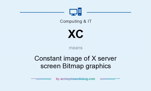 What does XC mean? It stands for Constant image of X server screen Bitmap graphics