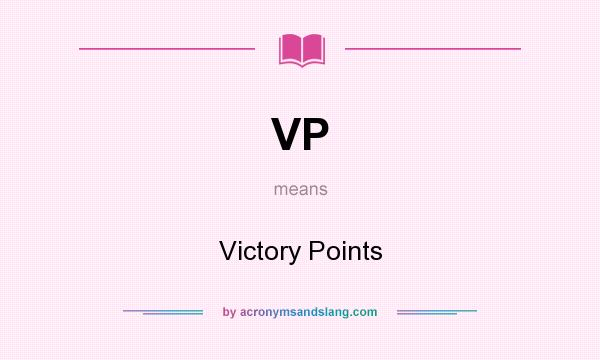 What does VP mean? It stands for Victory Points