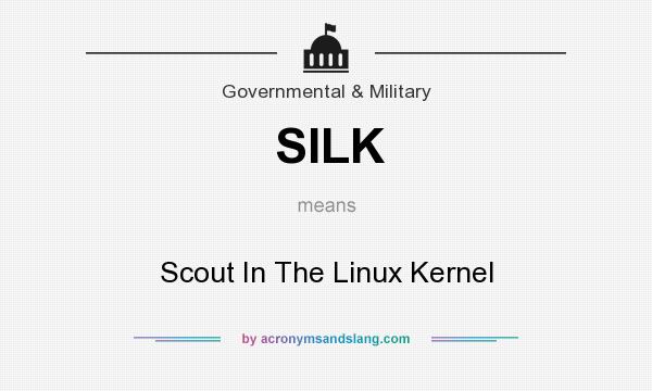 What does SILK mean? It stands for Scout In The Linux Kernel