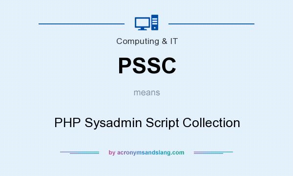 What does PSSC mean? It stands for PHP Sysadmin Script Collection