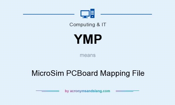 What does YMP mean? It stands for MicroSim PCBoard Mapping File
