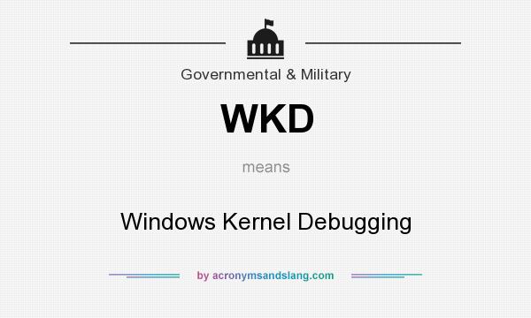 What does WKD mean? It stands for Windows Kernel Debugging
