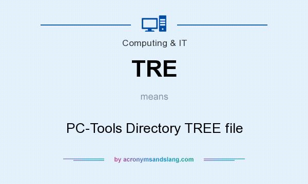 What does TRE mean? It stands for PC-Tools Directory TREE file
