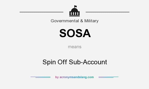 What does SOSA mean? It stands for Spin Off Sub-Account