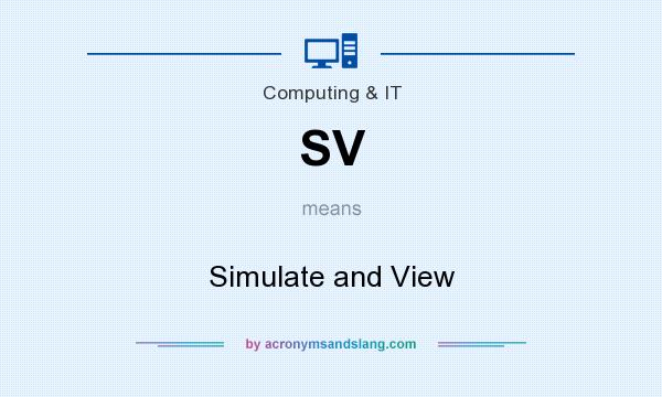 What does SV mean? It stands for Simulate and View