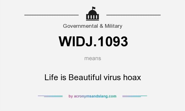 What does WIDJ.1093 mean? It stands for Life is Beautiful virus hoax