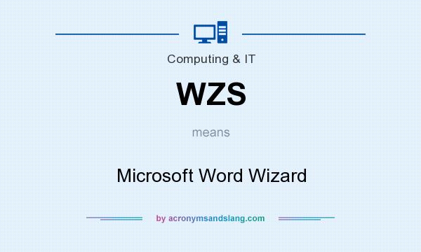 What does WZS mean? It stands for Microsoft Word Wizard