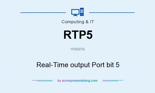 What does RTP5 mean? It stands for Real-Time output Port bit 5