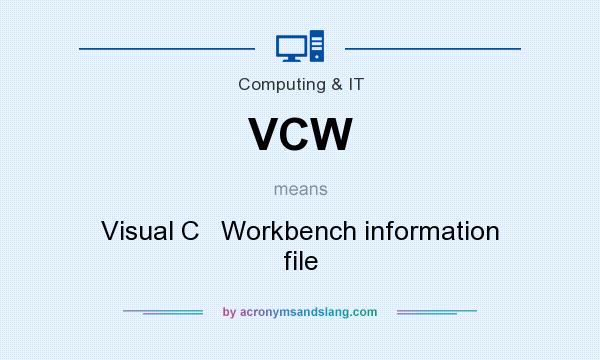 What does VCW mean? It stands for Visual C   Workbench information file