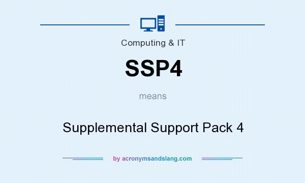 What does SSP4 mean? It stands for Supplemental Support Pack 4