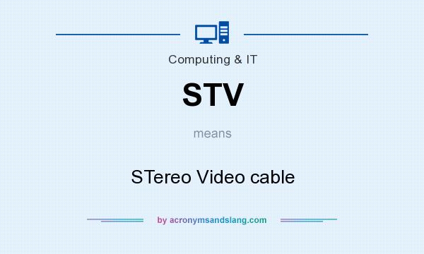 What does STV mean? It stands for STereo Video cable