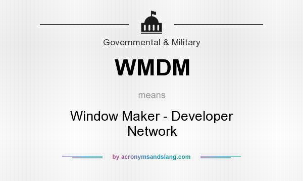 What does WMDM mean? It stands for Window Maker - Developer Network