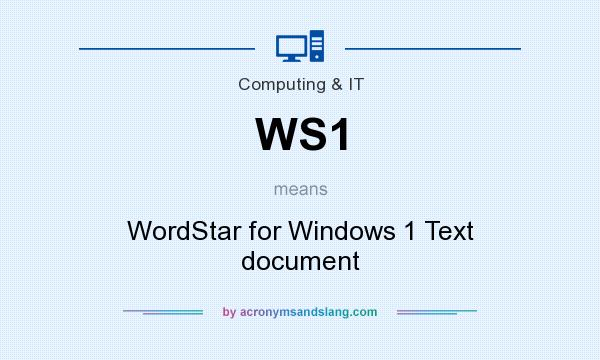 What does WS1 mean? It stands for WordStar for Windows 1 Text document
