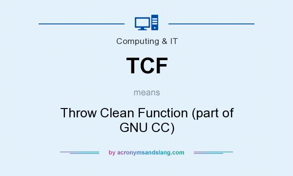 What does TCF mean? It stands for Throw Clean Function (part of GNU CC)