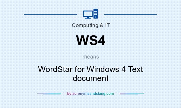 What does WS4 mean? It stands for WordStar for Windows 4 Text document